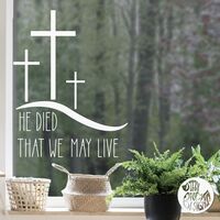 'He Died' Easter Window Decal - Small / Read from inside