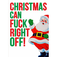 Christmas Can Fuck Right Off Rude Christmas Card
