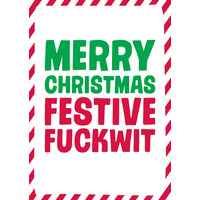 Merry Christmas Festive Fuckwit Rude Christmas Card